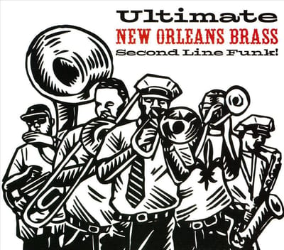 Ultimate New Orleans Brass: Second Line Funk