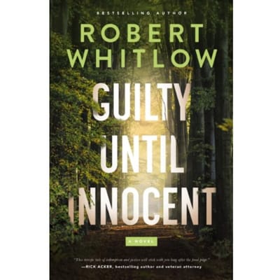 Guilty Until Innocent - Robert Whitlow