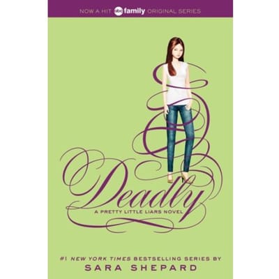 Deadly - Pretty Little Liars - Sara Shepard