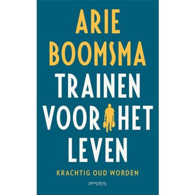 Trainen Voor Het Leven - Arie Boomsma