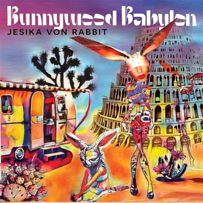 Jesika Von Rabbit - Bunnywood Babylon (LP)