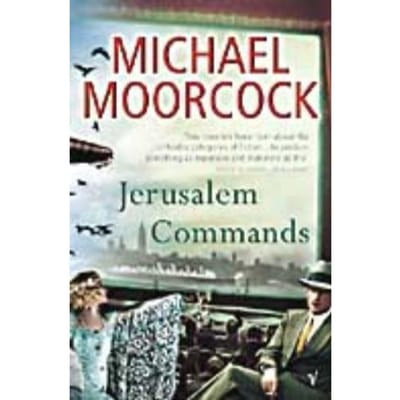 Jerusalem Commands - Michael Moorcock