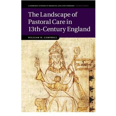 The Landscape Of Pastoral Care In 13th-Century England - William H. (University of Pittsb