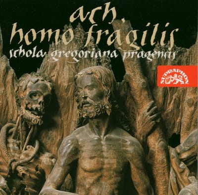 Schola Gregoriana Pragensis - Ah Homo Fragilis (O Frailty Of (CD)