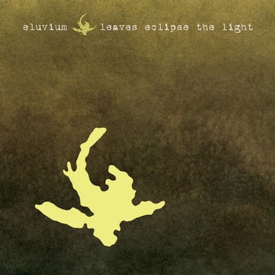 Eluvium - Leaves Eclipse The Light (CD) (Limited Edition)