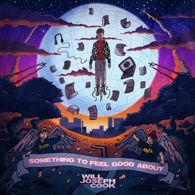 Something To Feel Good About - Will Joseph Cook