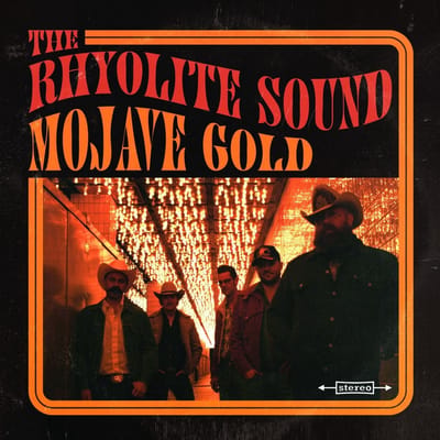 The Rhyolite Sound - Mojave Gold (CD)