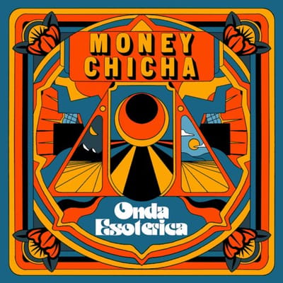 Money Chicha - Onda Esoterica (LP)