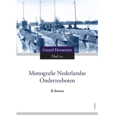 Monografie Nederlandse Onderzeeboten 2a - Gerard Horneman