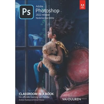 Classroom In A Book Photoshop 2022, Nederlandse Editie - Classroom In A Book - Andrew Faulkner