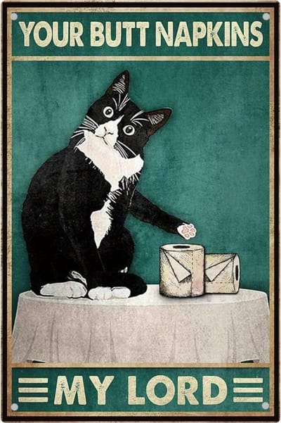 Nivard Your Butt Napkins My Lord - Are You Pooping Cat - Have A Nice Poop - Poster - Grappige Poster - 20x30cm