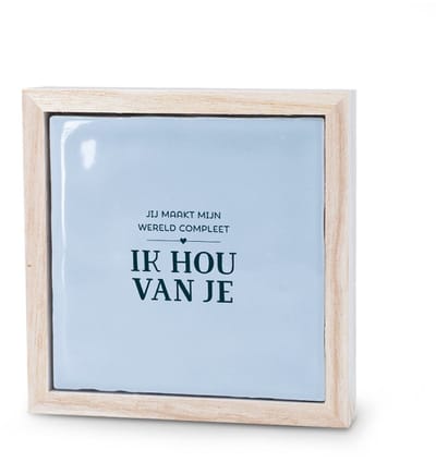 Liefs in een lijstje - Ik hou van je - tegeltje met spreuk - tegeltje met tekst - romantisch cadeau - valentijn - liefdescadeau