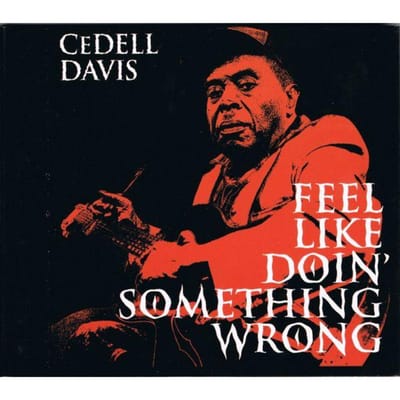 CD CEDELL DAVIS - Feel Like Doin' Something Wrong 03222 Fat Possum Reco 1998 Europa Blues Gebruikt red