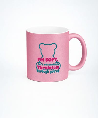 Pink Glitter Mok - I'm Soft, but I will Absolutely Throlutely Through you up - Origineel Cadeau Idee