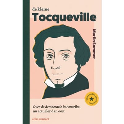 De Kleine Tocqueville - Kleine Boekjes - Grote Inzichten - Martin Sommer