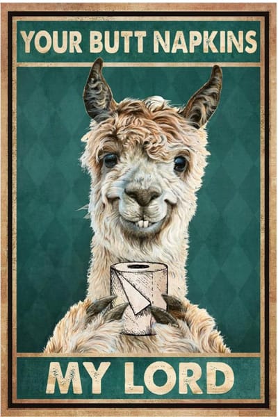 Nivard Have A Nice Poop - Are You Pooping Goat - Your Butt Napkins My Lord - Grappige Poster - 21x30cm