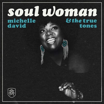 Michelle David & The True-Tones - Soul Woman (CD)