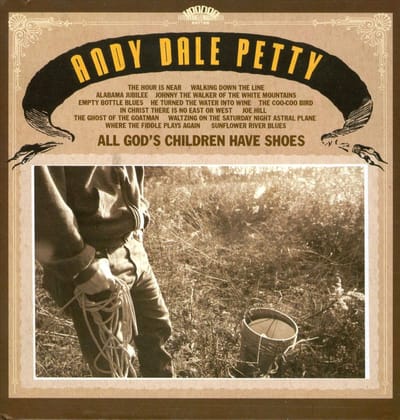Andy Dale Petty - All God's Children Have Shoes (CD)