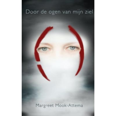 Door De Ogen Van Mijn Ziel - Margreet Mook-Attema