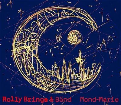 Rolly Brings & Band - Mond-Marie (CD)