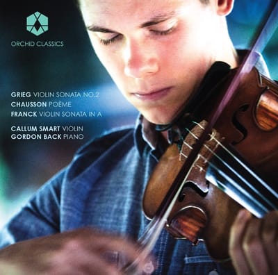 Callum Smart & Gordon Back - Grieg: Violin Sonata No.2 | Chausson: Poème | Franck: Sonata In A Major (CD)