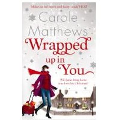 Wrapped Up In You - Carole Matthews