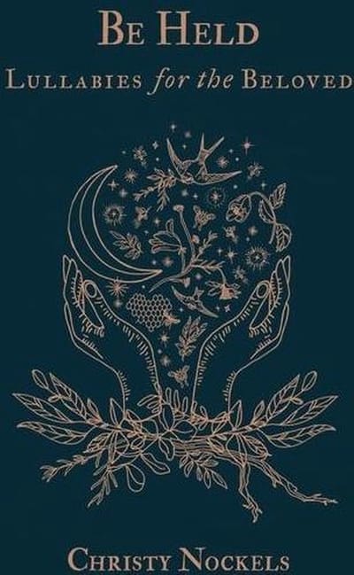 Christy Nockels - Be Held: Lullabies For The Beloved (CD)
