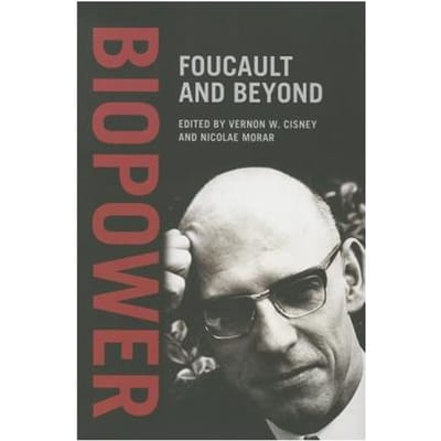 Biopower Foucault & Beyond - VERNON CISNEY
