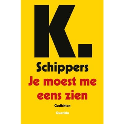 Je Moest Me Eens Zien - K. Schippers