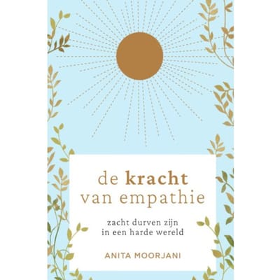 De Kracht Van Empathie - Anita Moorjani