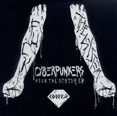 Cyberpunkers - Fuck System Ep