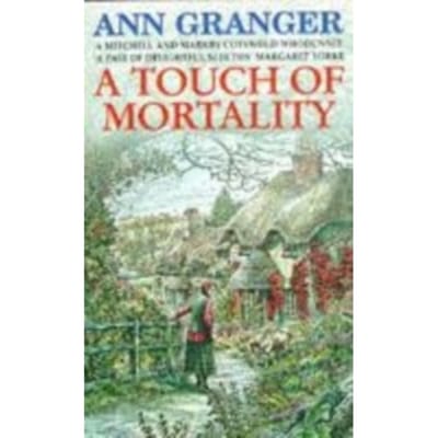 A Touch Of Mortality (Mitchell & Markby 9) - Ann Granger