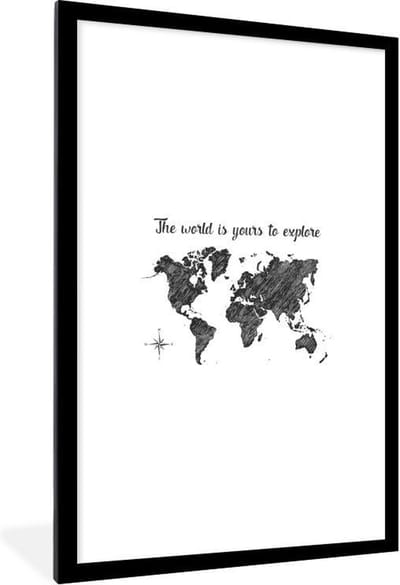 Poster in lijst - Fotolijst 80x120 cm - Posters - Wereldkaart - Quotes - Zwart - Wit - Posterlijst zwart - Decoratie - Wanddecoratie woonkamer - Muurdecoratie slaapkamer