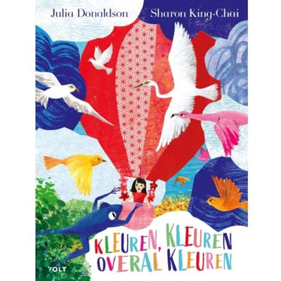 Kleuren, Kleuren, Overal Kleuren - Julia Donaldson