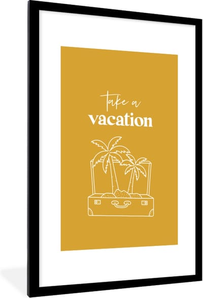 Fotolijst incl. Poster - Spreuken - Quotes - Take a vacation - 60x90 cm - Posterlijst