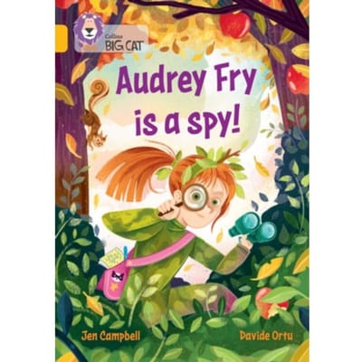 Audrey Fry Is A Spy! - Collins Big Cat - Campbell, Jen