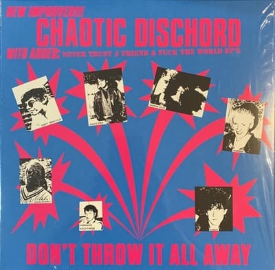 Chaotic Dischord - Don't Throw It All Away (Plus Singles) (LP)