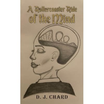 A Rollercoaster Ride Of The Mind - Chard, D. J.