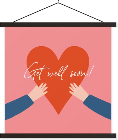 Posterhanger incl. Poster 60x60 cm - Schoolplaat - Get well soon - Quotes - Rood - Hand - Textielposter - Zwarte latten