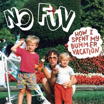 No Fun - How I Spent My Bummer Vacation (CD)