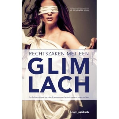 Rechtszaken Met Een Glimlach - Overige Publicaties - Raymond de Mooij