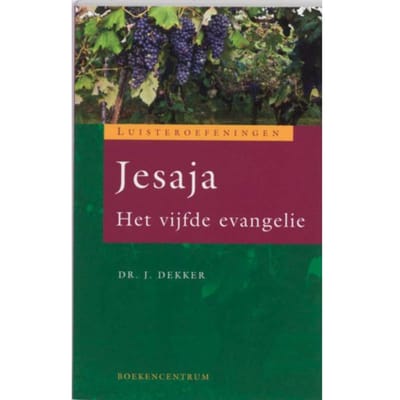 Jesaja - Luisteroefeningen - Jaap Dekker