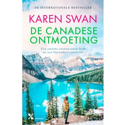 De Canadese Ontmoeting - Karen Swan