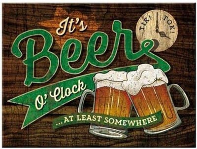 It's Beer O'Clock At Least Somewhere Koelkastmagneet.