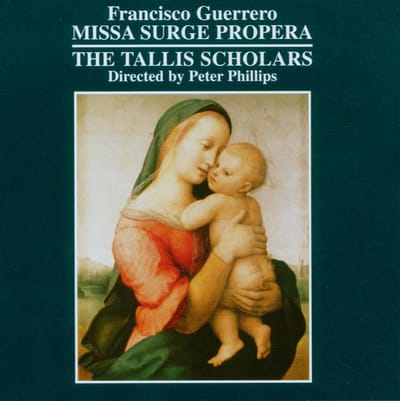The Tallis Scholars, Peter Phillips - Guerrero: Missa Surge Propera (SACD)
