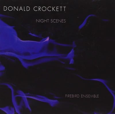 Firebird Ensemble - Crockett: Night Scenes (CD)