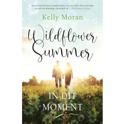 Wildflower Summer: In Dit Moment - Wildflower Summer - Kelly Moran