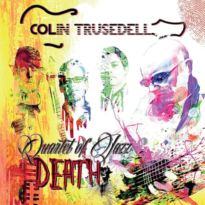 CD COLIN TRUSEDELL - Quartet of Jazz Death  Niet-Japanse Jazz Gebruikt yellow