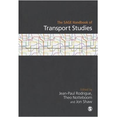 The Sage Handbook Of Transport Studies - Rodrigue