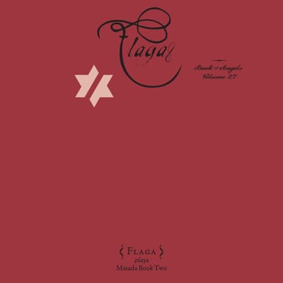 Flaga / The Book Of Angels Volume 27